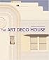 The Art Deco House