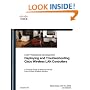 Deploying and Troubleshooting Cisco Wireless LAN Controllers: A Practical Guide to Working with the Cisco Unified Wireless Solution (CCIE Professional Development (Unnumbered))