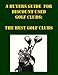 A Buyers Guide for Discount Used Golf Clubs: The B