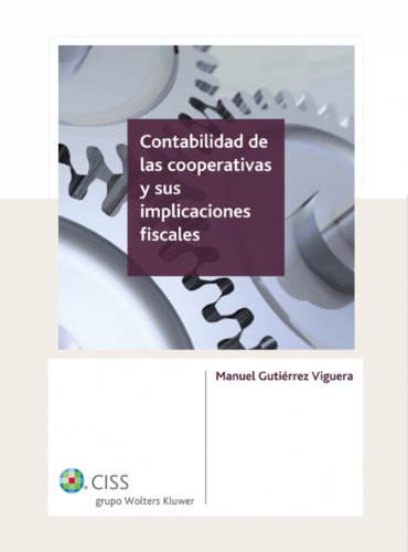 Contabilidad de las cooperativas y sus implicaciones fiscales (Spanish Edition)