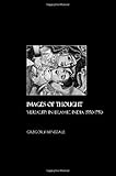 Images of thought : visuality in Islamic India, 1550-1750