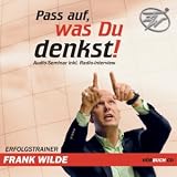 Pass auf, was du denkst! - Frank Wilde