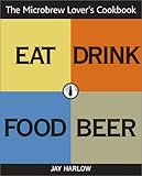 The Microbrew Lover's Cookbook