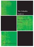 The Columbia Guide To Contemporary African American  Fiction