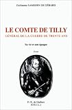 Le comte de Tilly, général de la guerre de Trente Ans