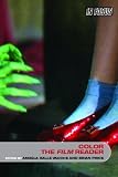 COLOR, THE FILM READER (In Focus: Routledge Film Readers)