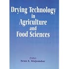Drying Technology in Agriculture and Food Sciences by Arun S. Mujumdar