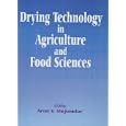 Drying Technology in Agriculture and Food Sciences by Arun S. Mujumdar
