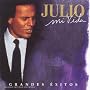 Mi Vida/grandes Exitos ~ Julio Iglesias