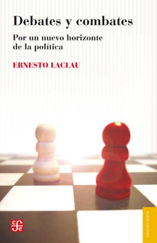 Debates y combates. Por un nuevo horizonte de la política (Spanish Edition)