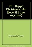 The Hippo Christmas joke book