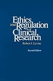 : Ethics and Regulation of Clinical Research: Second Edition