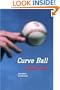 Curve Ball: Baseball, Statistics, and the Role of Chance in the Game
