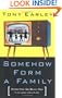 Somehow Form a Family: Stories That Are Mostly True