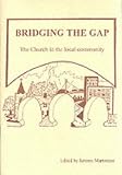 Bridging the Gap: The Church in the Local Community