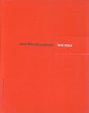 Jean-Marc Bustamante: Lent retour : [exposition] Galerie nationale du Jeu de Paume [8 octobre - 1er d�cembre 1996]