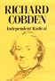 Richard Cobden: Independent Radical