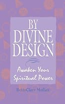 By Divine Design: Awaken Your Spiritual Power