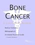 Bone Cancer - A Medical Dictionary, Bibliography, and Annotated Research Guide to Internet References