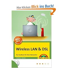 Wireless LAN & DSL: Das Handbuch für Heim-Netzwerker