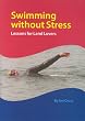 Swimming without Stress: Lessons for Land Lovers