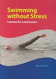 Swimming Without Stress: Lessons for Land Lovers