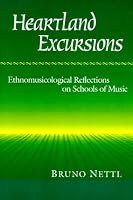 Heartland Excursions: Ethnomusicological Reflections on Schools of Music (Music in American Life)