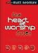 The Heart of Worship Files (The Worship Series)