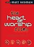 The Heart of Worship Files (The Worship Series)