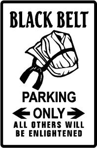 BLACK BELT PARKING sign martial art arts