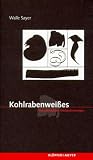 Kohlrabenwei&szlig;es - Walle Sayer