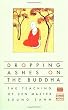Dropping Ashes on the Buddha: The Teachings of Zen Master Seung Sahn