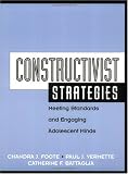 Constructivist Strategies: Meeting Standards and Engaging Adolescent Minds