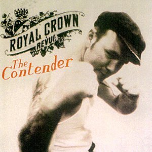 Royal Crown Revue - The Contender - Zortam Music