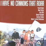 I Have No Cannons That Roar