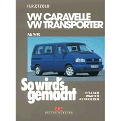 So wird's gemacht. Pflegen - warten - reparieren: So wird's gemacht Bd.75. VW Caravelle, Transporter, Multivan, California ab 9/90.