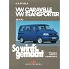 So wird's gemacht. Pflegen - warten - reparieren: So wird's gemacht Bd.75. VW Caravelle, Transporter, Multivan, California ab 9/90.