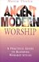 Ancient Modern Worship