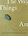 Books : The Art of David Ireland: The Way Things Are (The Ahmanson-Murphy Fine Arts Imprint)
