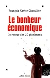 Le bonheur economique - les trente glorieuses sont devant nous