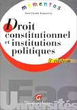 Droit contitutionnel et institutions politiques   5e ed.