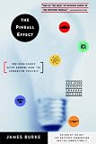 The Pinball Effect: How Renaissance Water Gardens Made the Carburettor Possible and Other Journeys Through Knowledge