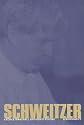 Schweitzer: A Biography