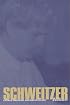 Schweitzer: A Biography