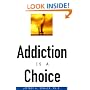 Addiction Is a Choice