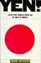 Yen: Japan's New Financial Empire and Its Threat to America