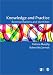 Knowledge and Practice: Representations and Identities (Published in association with The Open University)