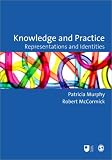 Knowledge and Practice: Representations and Identities (Published in association with The Open University)