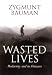 Wasted Lives: Modernity and Its Outcasts
