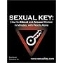 Sexual Key: Understanding, Attracting, and Seducing Women with Covert Hypnosis